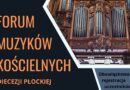Forum Muzyków Kościelnych Diecezji Płockiej